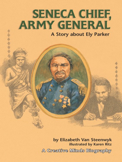Title details for Seneca Chief, Army General by Elizabeth Van Steenwyk - Available